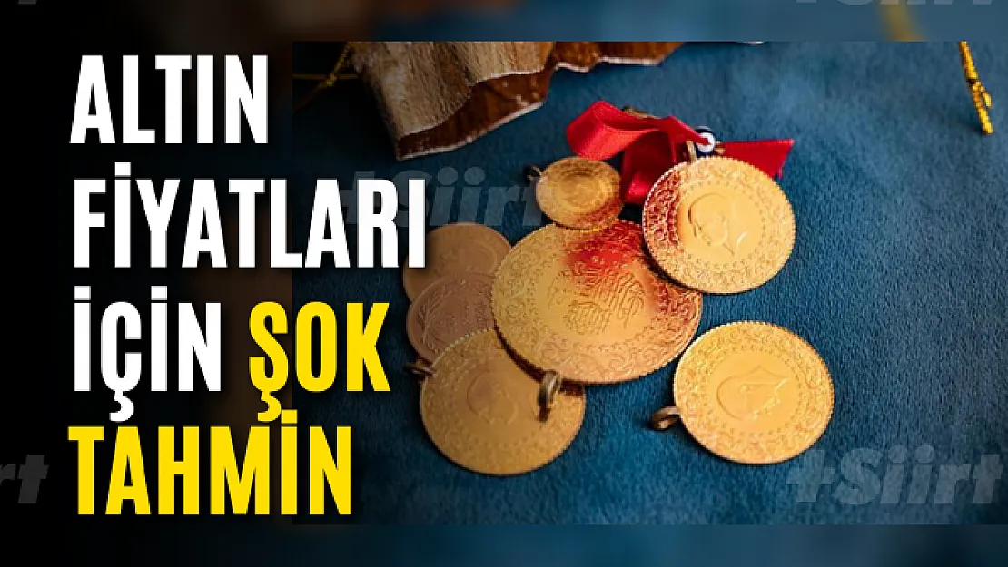 Altın fiyatları için şok tahmin