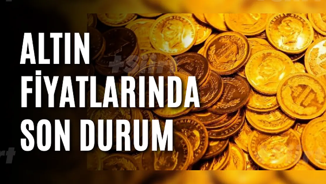 Altın Fiyatlarında Son Durum