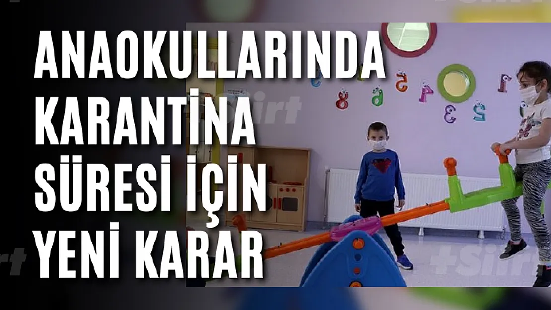 Anaokullarında karantina süresi için yeni karar