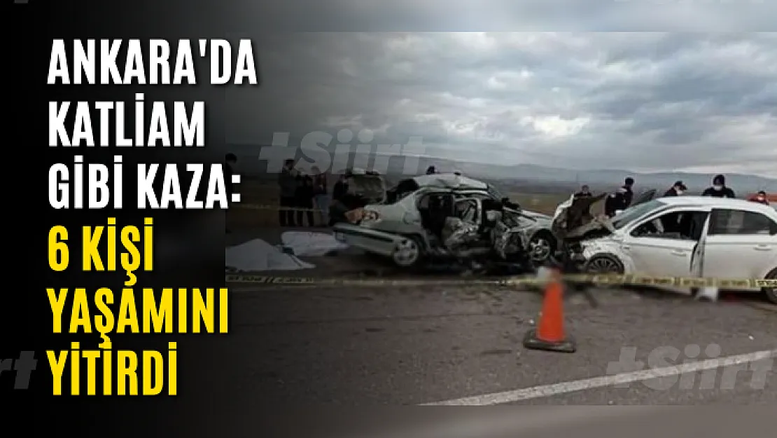 Ankara'da katliam gibi kaza: 6 kişi yaşamını yitirdi