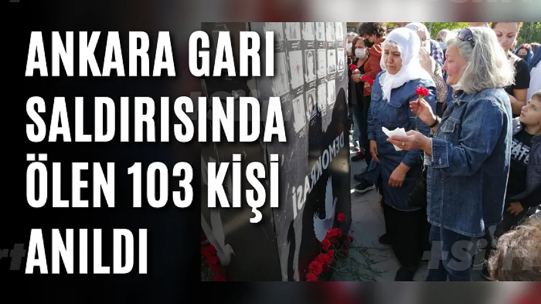 Ankara Garı saldırısında ölen 103 kişi anıldı