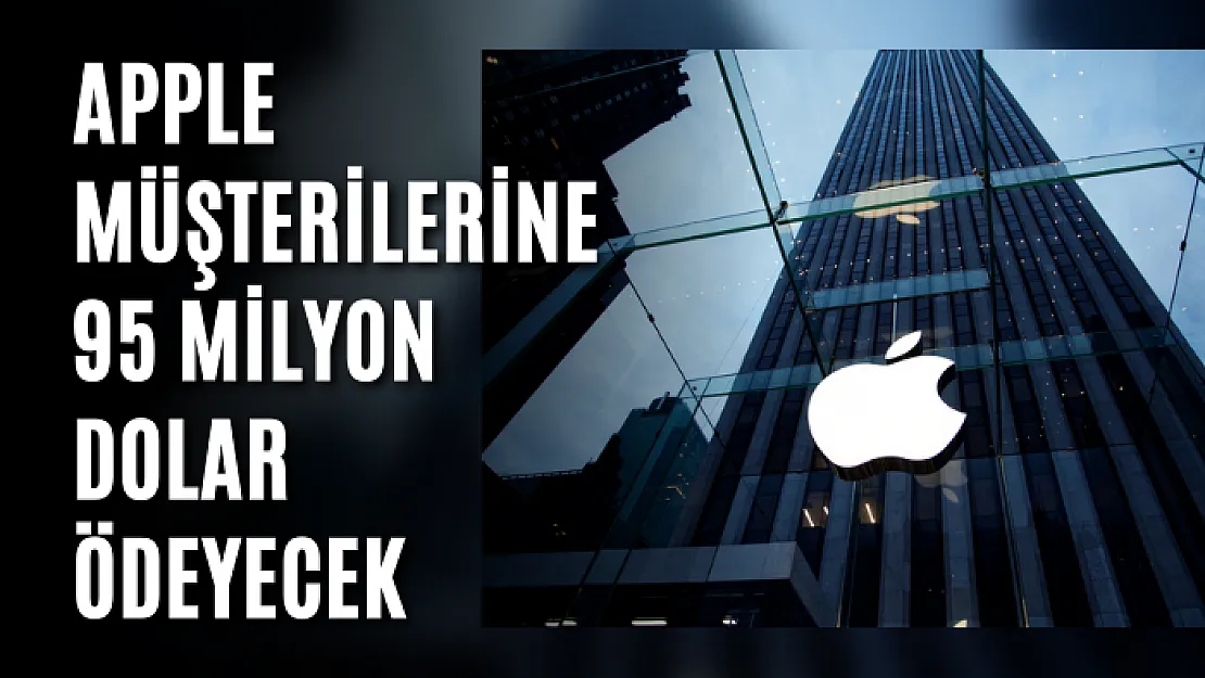 Apple müşterilerine 95 milyon dolar ödeyecek