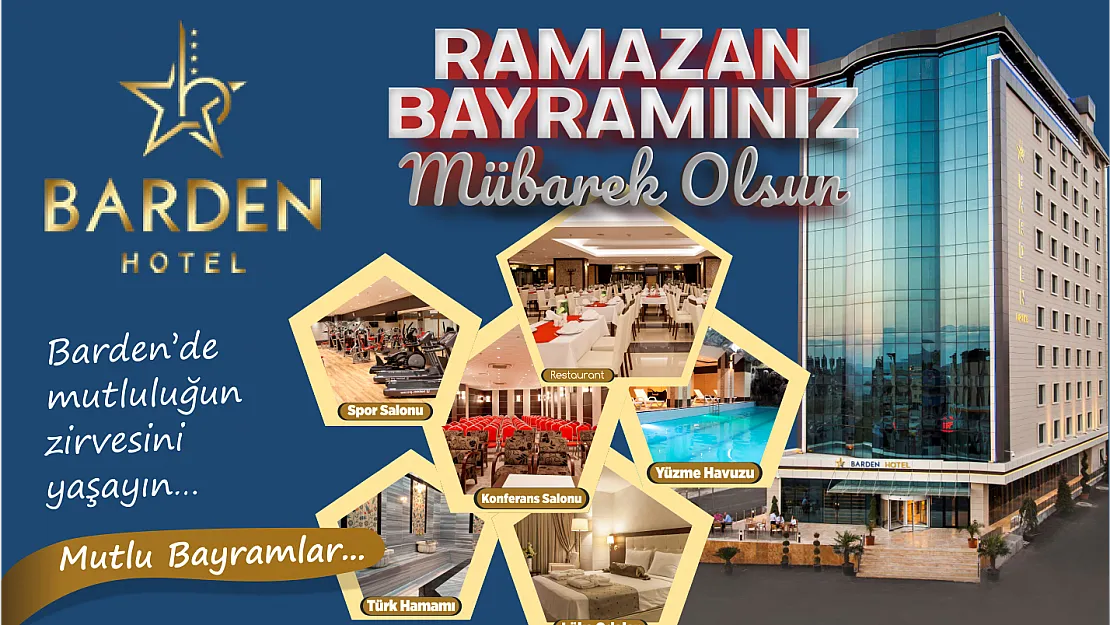 Barden Otel Yönetim Kurulu Başkanlığı, Ramazan Bayramı nedeniyle bir mesaj yayımladı