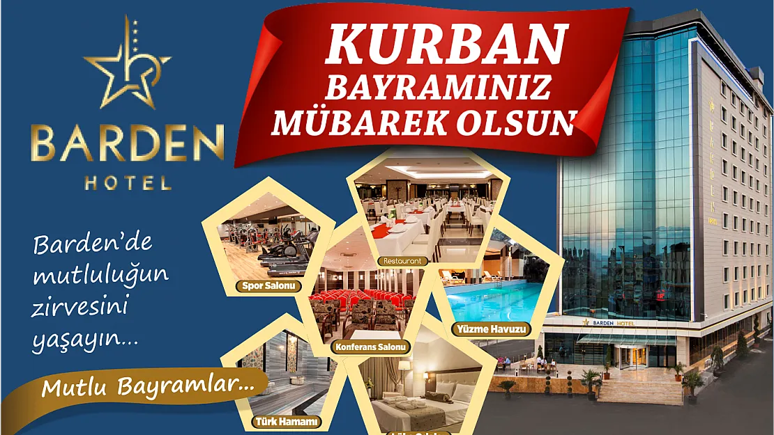 Barden Otel Yönetim Kurulu Başkanlığı, Kurban Bayramı nedeniyle bir mesaj yayımladı