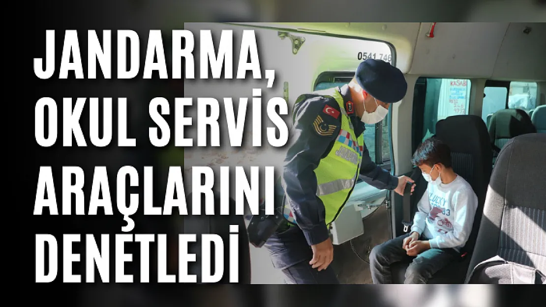 Jandarma, Okul Servis Araçlarını Denetledi