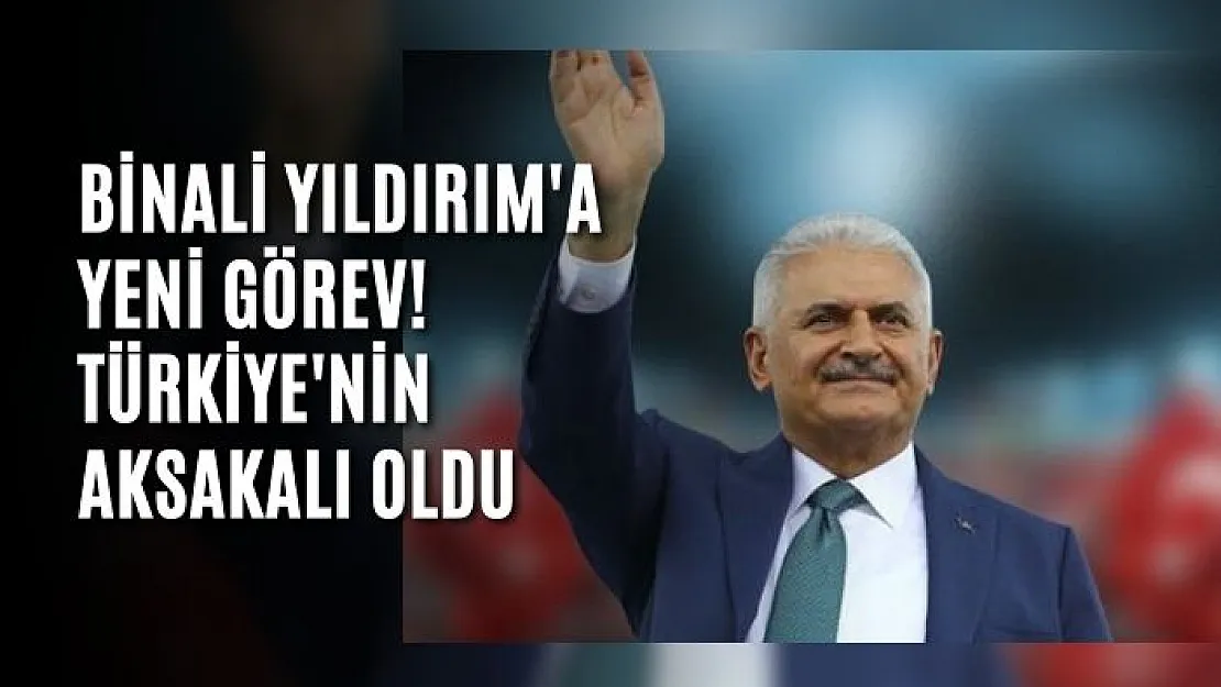 Binali Yıldırım, Türkiye'nin aksakalı oldu
