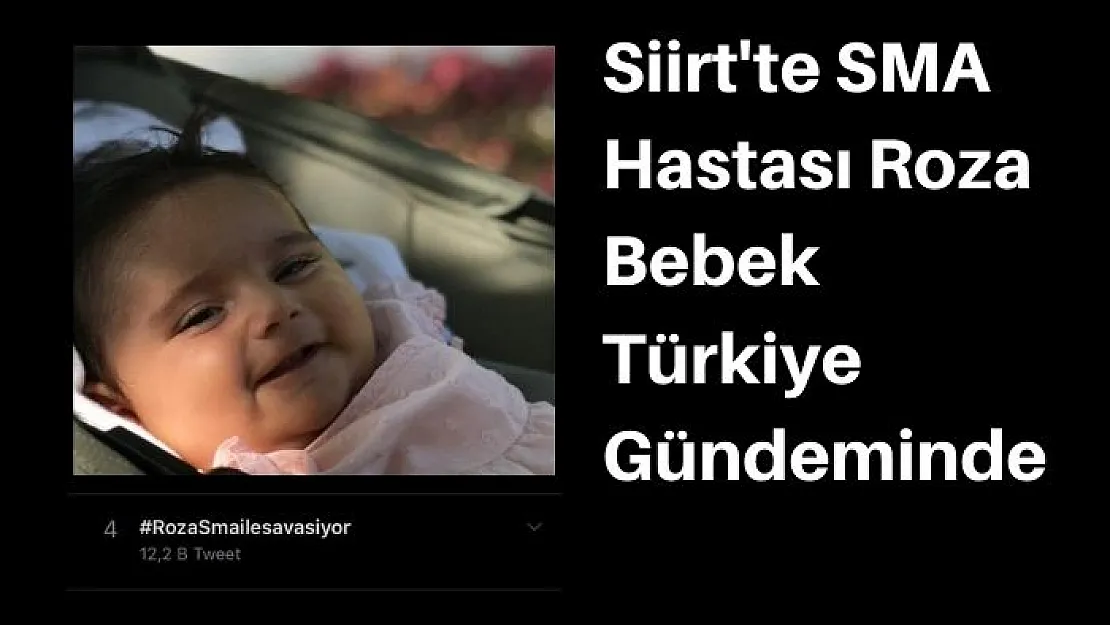 Siirt'te SMA Hastası Roza Bebek Türkiye Gündeminde