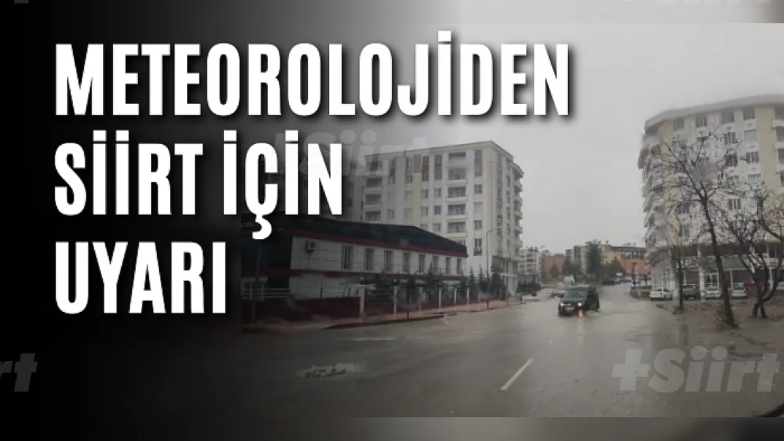 Meteorolojiden Siirt İçin Uyarı