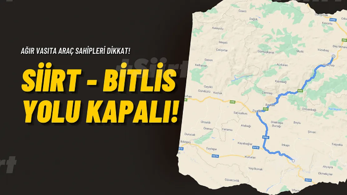 Dikkat! Siirt-Bitlis Karayolu Kapandı