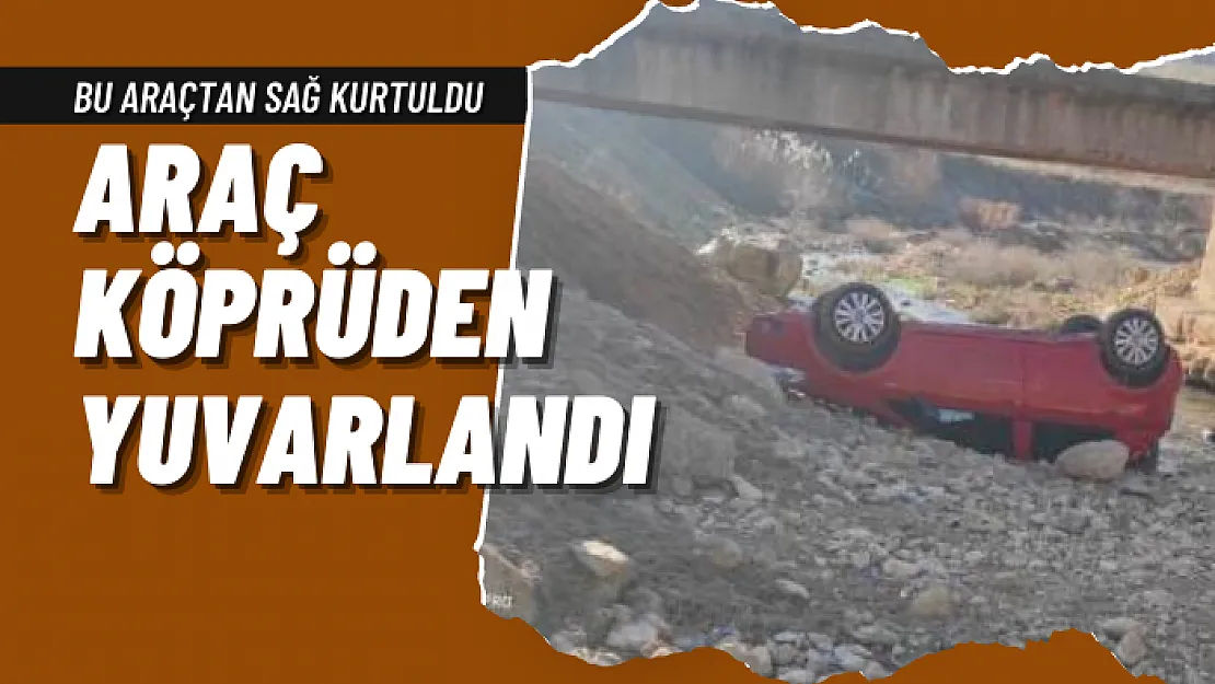 Siirt'te Köprüden Yuvarlanan Otomobilden Sağ Çıktı