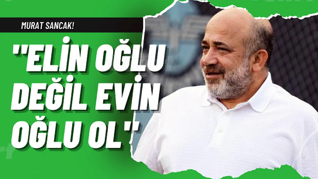 Artı Siirt'ten Siirtli İş İnsanı Murat Sancak'a Öneri: Elin Değil Evin Oğlu Ol