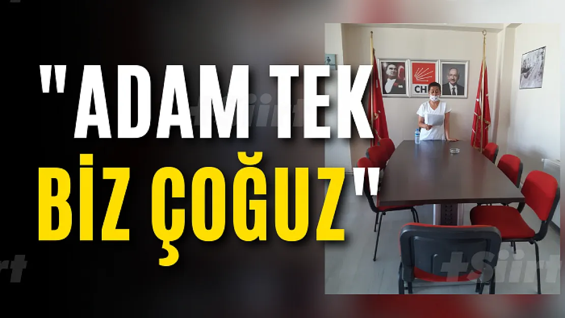 CHP Siirt Kadın Kolları: 'Adam Tek Biz Çoğuz'