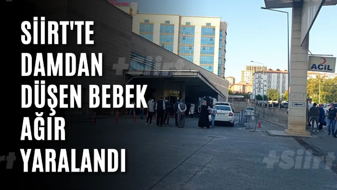 Damdan düşen bebek ağır yaralandı
