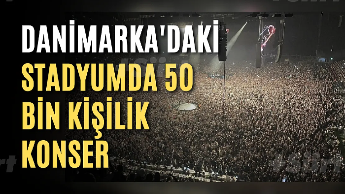 Danimarka'daki stadyumda 50 bin kişilik konser