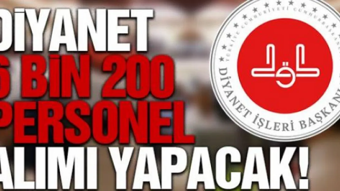 Diyanet 6 bin 200 Personel Alımı Yapacak