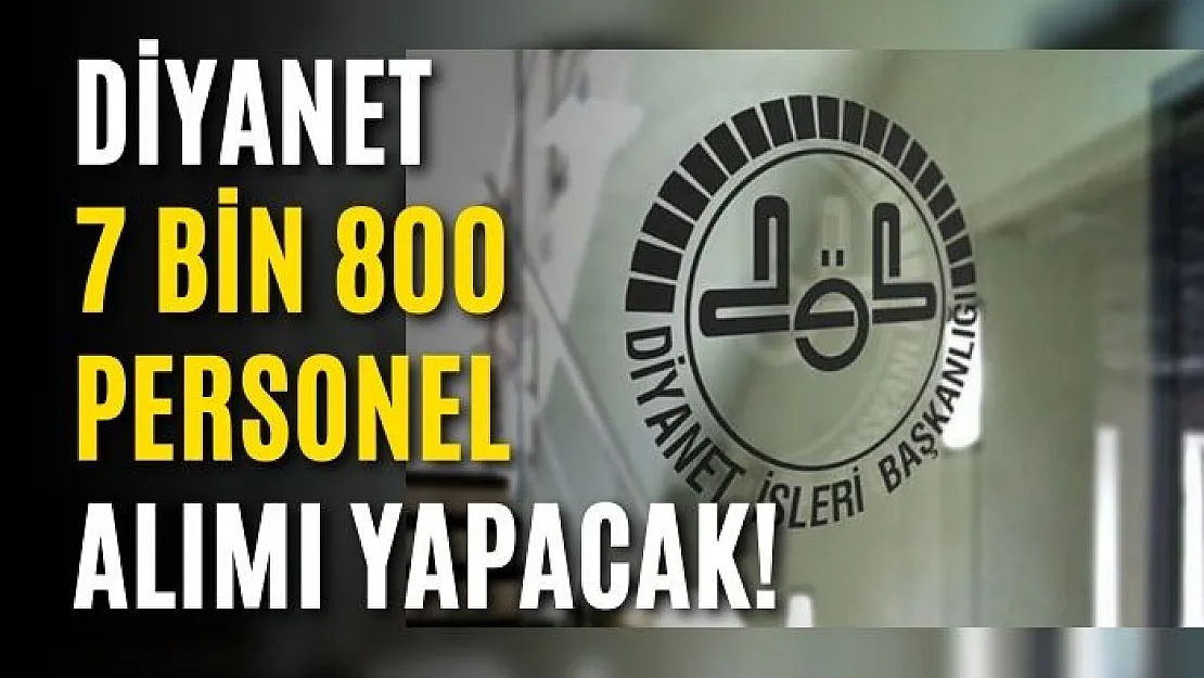 Diyanet 7 bin 800 personel alımı yapacak! Detaylar Resmi Gazete'de yayımlandı