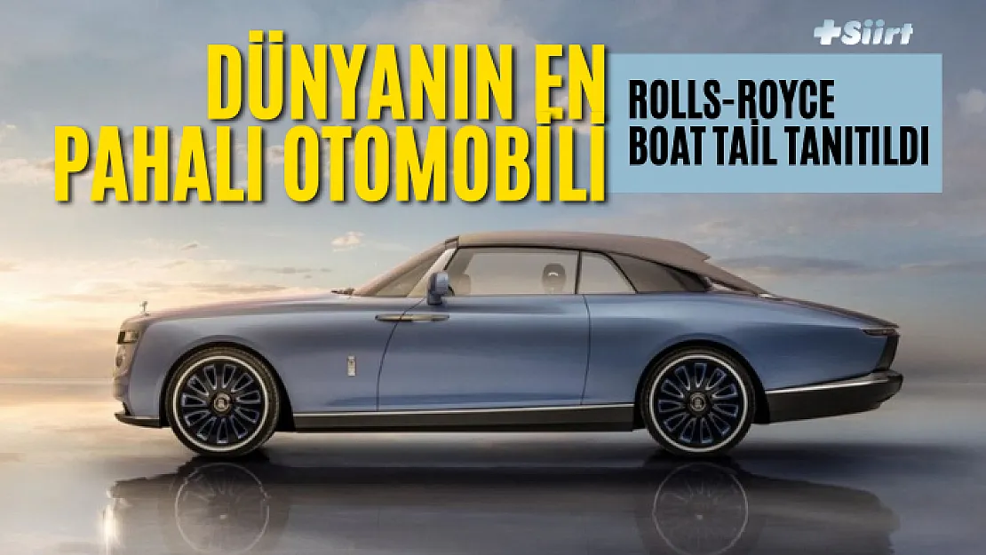 Dünyanın en pahalı otomobili: Rolls-Royce Boat Tail tanıtıldı! Rekor Fiyata Satışa Çıktı