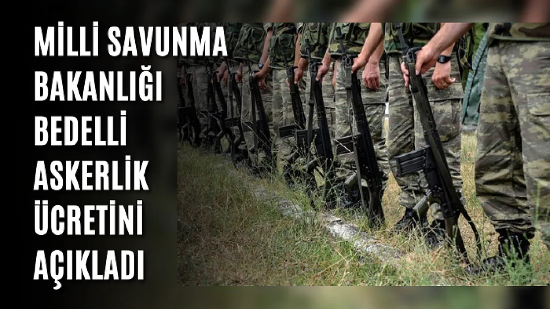 Milli Savunma Bakanlığı Bedelli Askerliği 56 Bin 500 Lira Olarak Açıkladı
