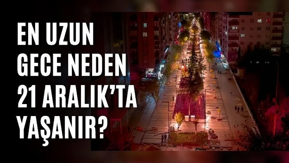 En uzun gece neden 21 Aralık'ta yaşanır?