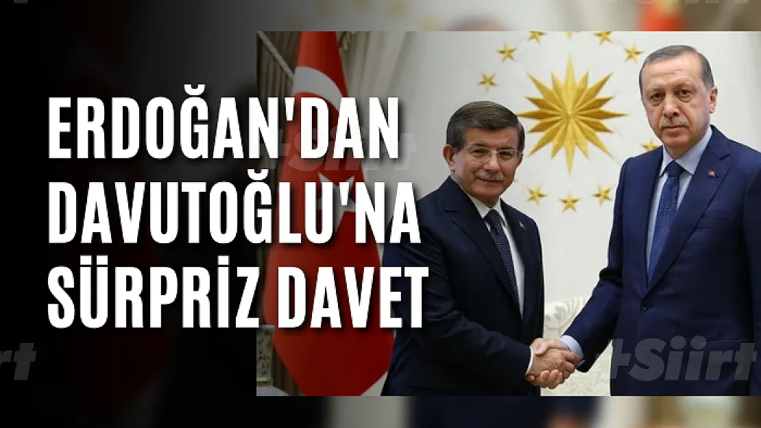 Erdoğan'dan Davutoğlu'na sürpriz davet