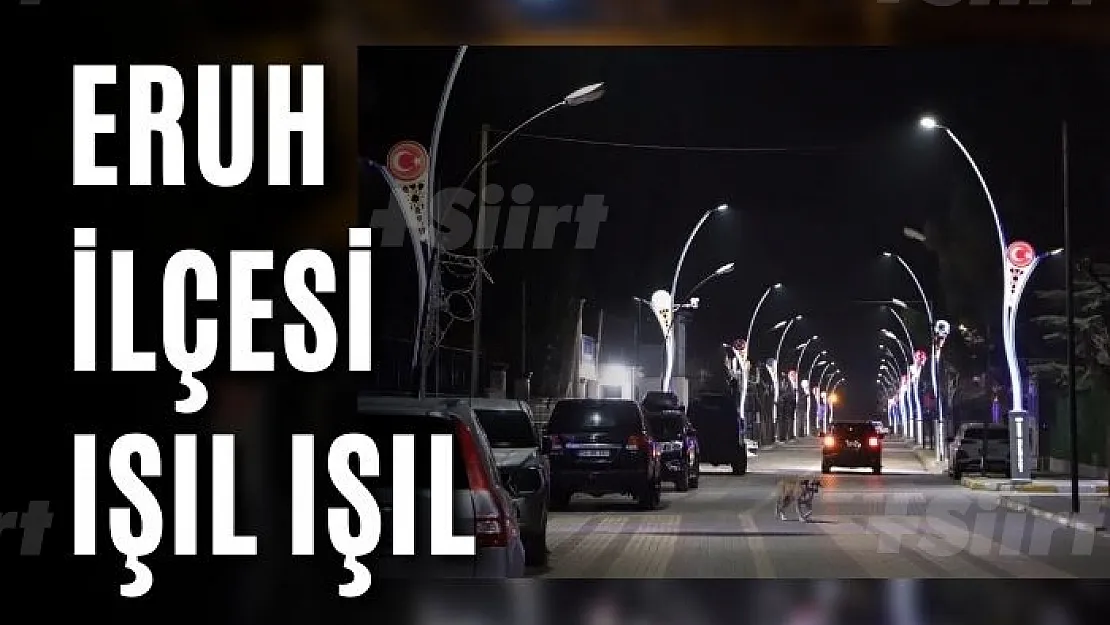 Eruh İlçesi Işıl Işıl