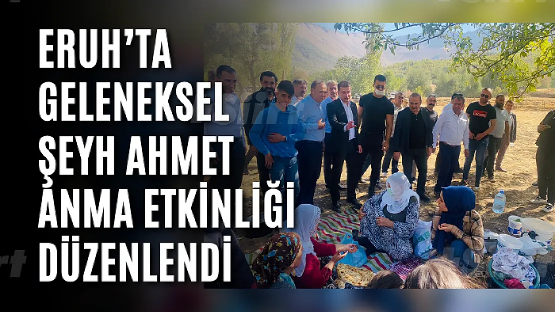 Eruh'ta Geleneksel Şeyh Ahmet Anma Etkinliği Düzenlendi