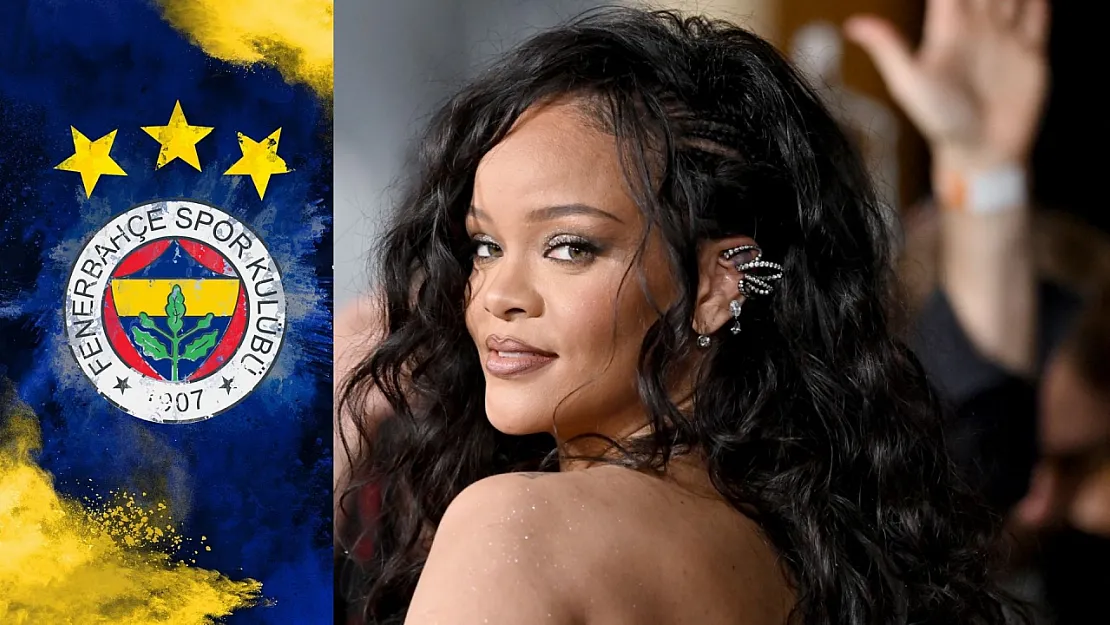 Fenerbahçe Rihanna'yı getiriyor