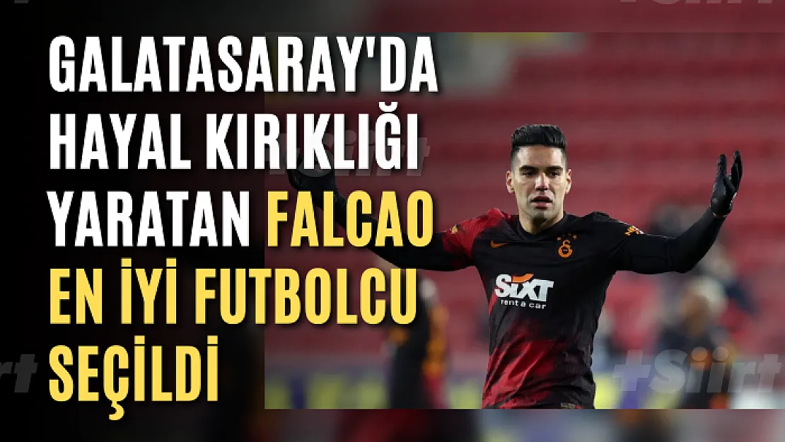 Galatasaray'da hayal kırıklığı yaratan Falcao, en iyi futbolcu seçildi