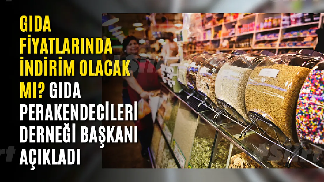 Gıda Fiyatlarında İndirim Olacak Mı? Gıda Perakendecileri Derneği Başkanı Açıkladı