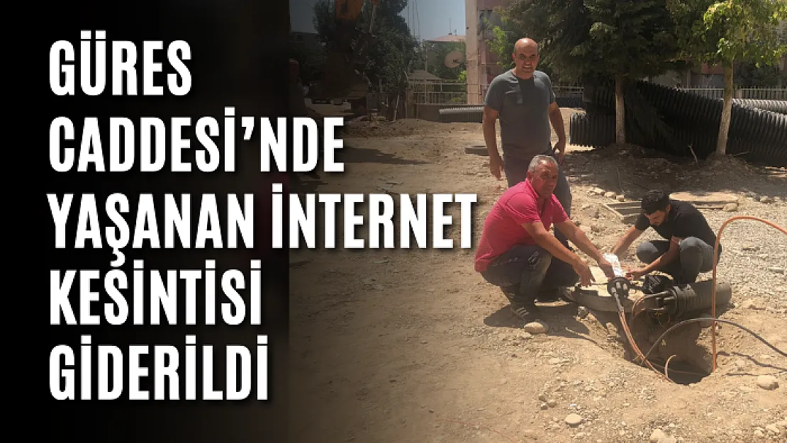 Güres Caddesi'nde Yaşanan İnternet Kesintisi Giderildi