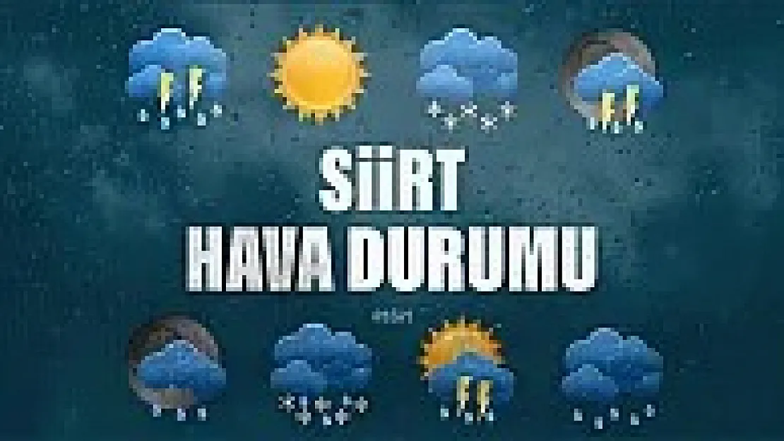 Hava durumu: Siirt'te hava bugün nasıl olacak? İşte Meteorolojinin 15 Aralık 2024 Siirt Tahmini...