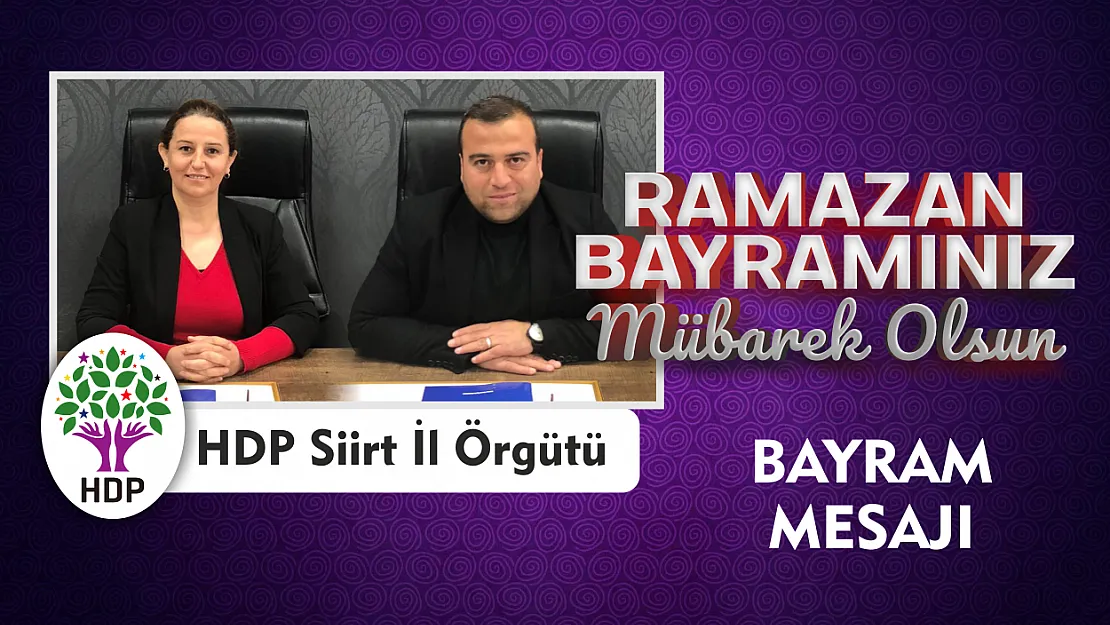 Halkların Demokratik Partisi Siirt İl Eş Başkanları 3 Dilli Bayram Mesajı Yayınladı