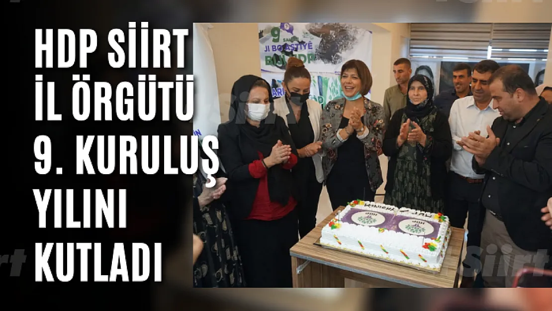 HDP Siirt İl Örgütü 9. Kuruluş Yılını Kutladı