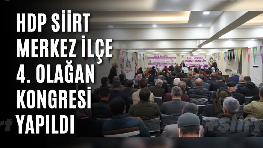 HDP Siirt Merkez İlçe 4. Olağan Kongresi Yapıldı