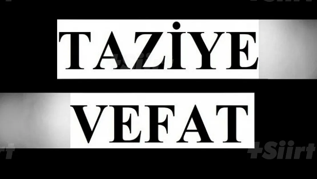 Siirt'te Vefat ve Taziyeler