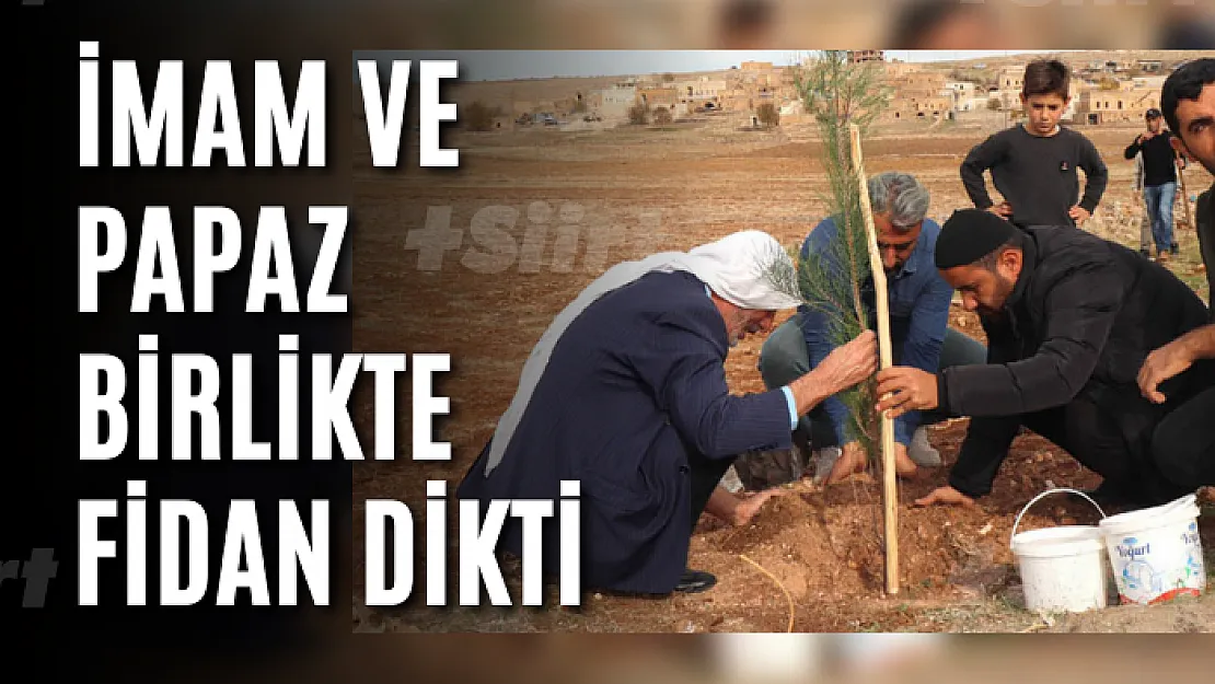 İmam ve Papaz Birlikte Fidan Dikti