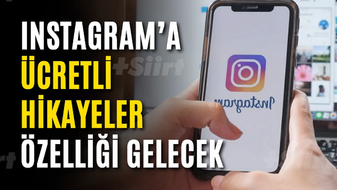 Instagram'a ücretli hikayeler özelliği gelecek