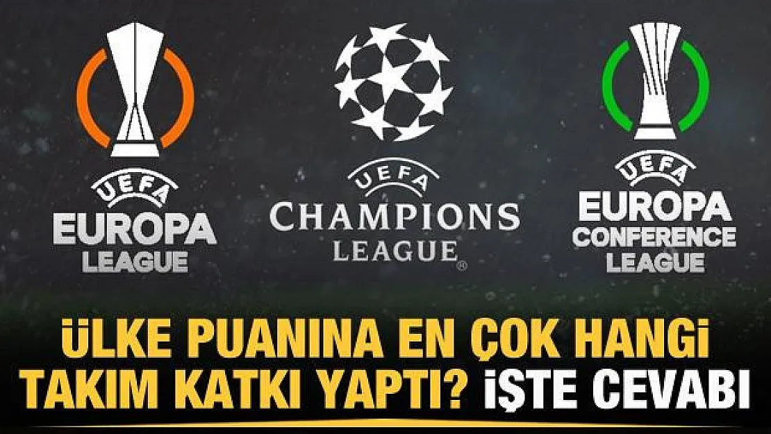 İşte UEFA ülke puanına en çok katkı yapan takımlar!