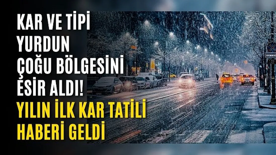 Kar ve tipi yurdun çoğu bölgesini esir aldı! Yılın İlk Kar Tatili Haberi Geldi