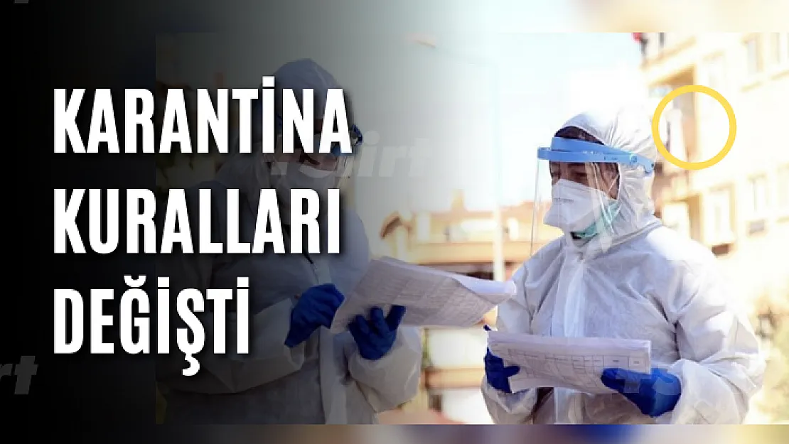 Karantina Kuralları Değişti