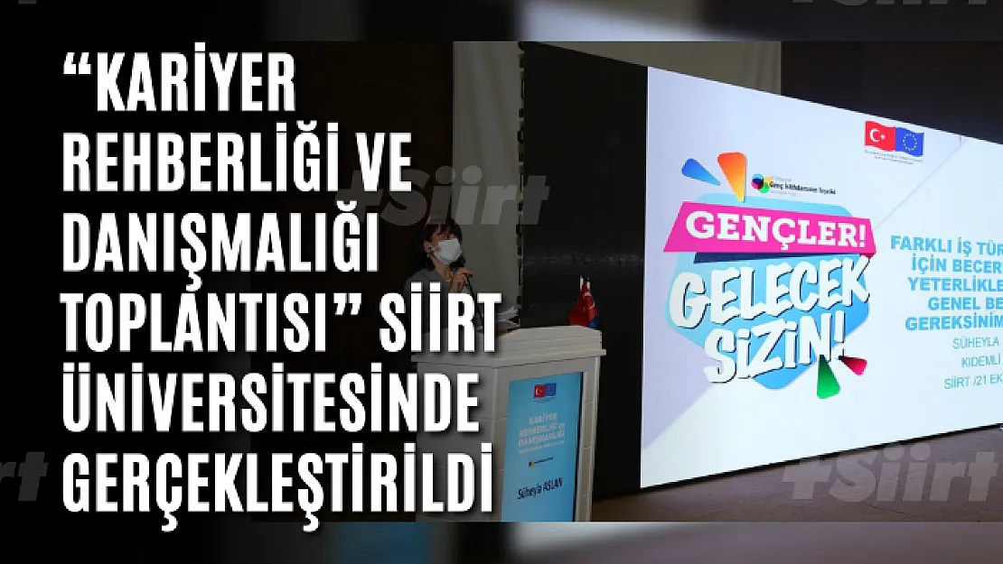 'Kariyer Rehberliği ve Danışmalığı Toplantısı' Siirt Üniversitesinde Gerçekleştirildi