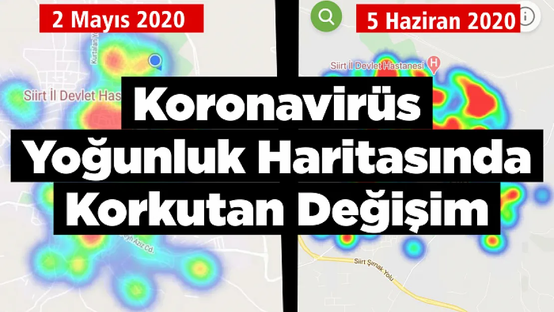 Siirt'te Koronavirüs Yoğunluk Haritasında Korkutan Değişim