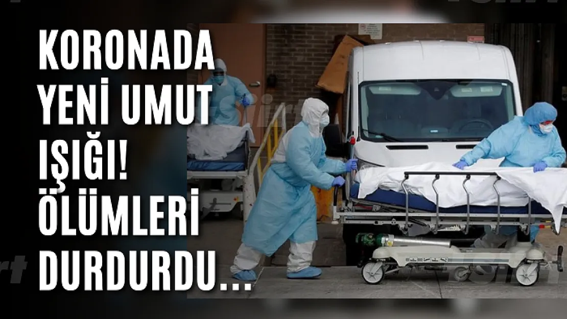 Koronada yeni umut ışığı! Ölümleri durdurdu...