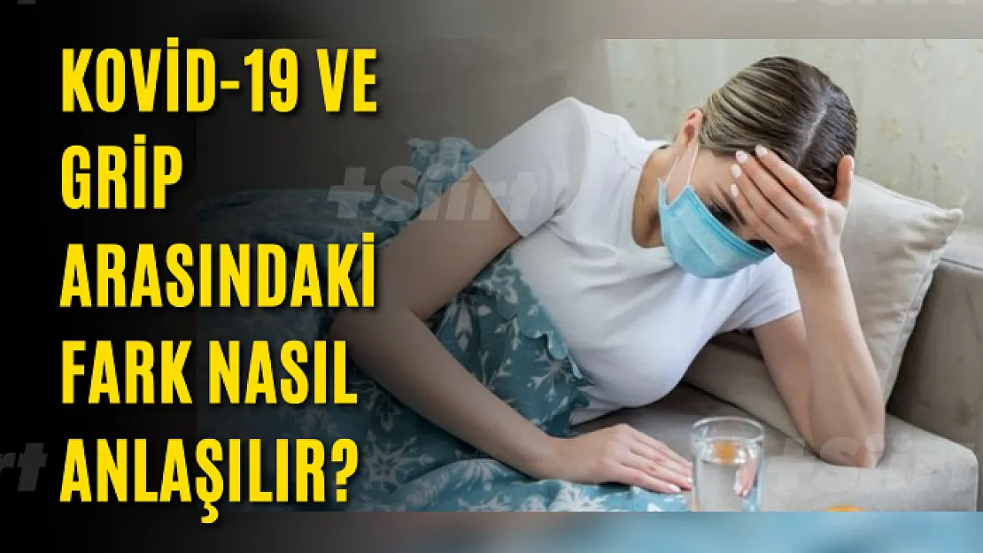 Kovid-19 ve grip arasındaki fark nasıl anlaşılır?