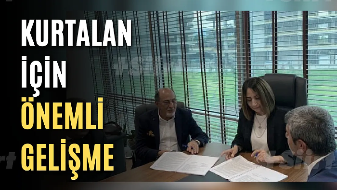 Kurtalan İçin Önemli Gelişme