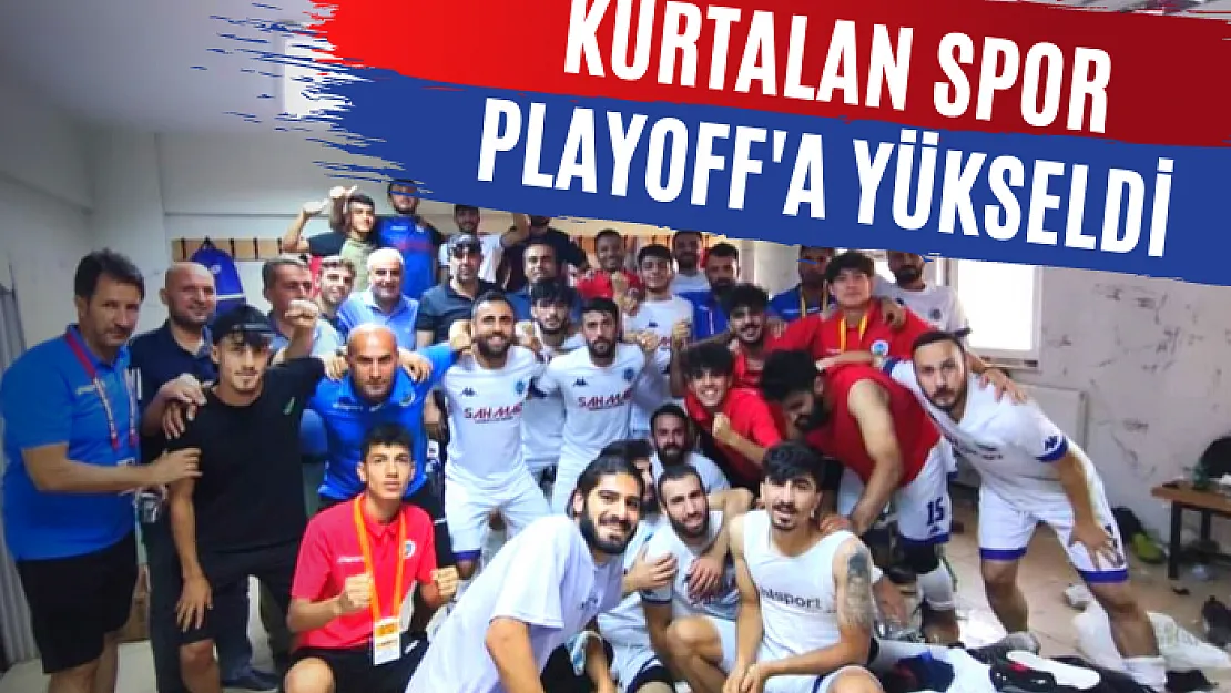 Kurtalanspor Playoff'a Yükseldi