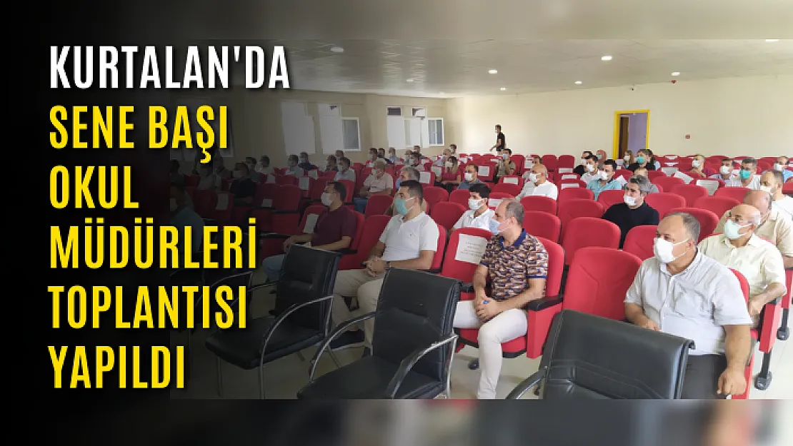 Kurtalan'da Sene Başı Okul Müdürleri Toplantısı Yapıldı