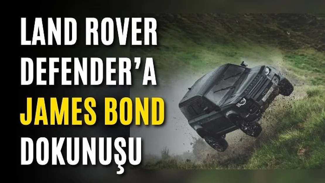 Land Rover Defender'a James Bond dokunuşu