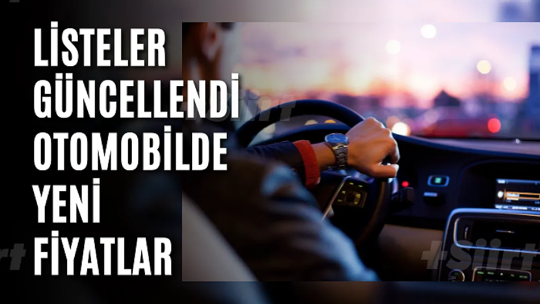 Listeler Güncellendi: Otomobilde Yeni Fiyatlar