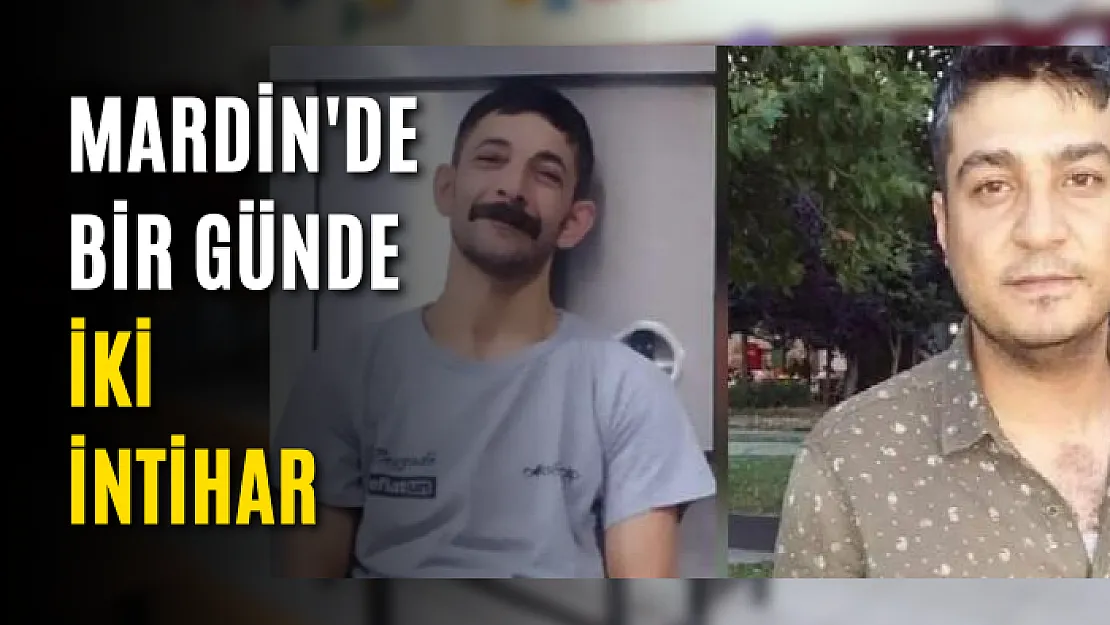 Mardin'de bir günde iki intihar